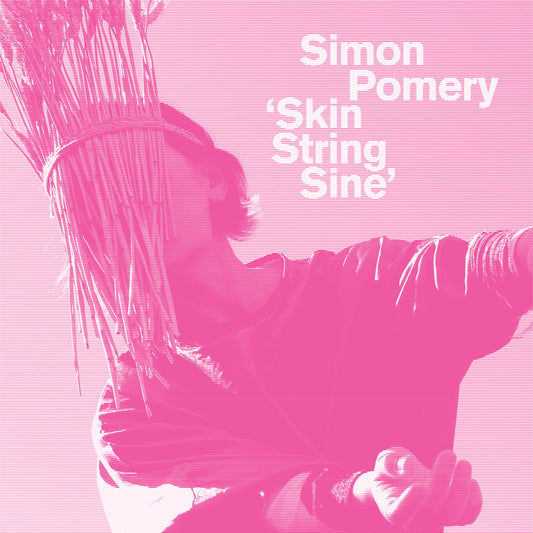 Simon Pomery - Skin String Sine (LP)