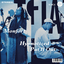 Monfort - Hypnotized / Put It Out (7")